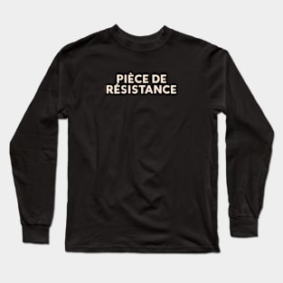 Piece de Resistance Retro French Hand Lettering Long Sleeve T-Shirt